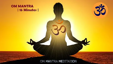 OM MANTRA MEDITATION | 15 Minutes