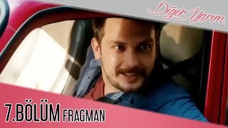 Diğer Yarım 7.Bölüm Fragman