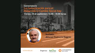 Alfonso Gumucio: Comunicación y desarrollo