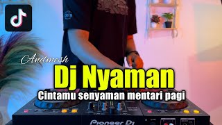 DJ NYAMAN - CINTAMU SENYAMAN MENTARI PAGI SEPERTI PELANGI REMIX TIKTOK