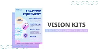 Vision Kits - Seeing More in the Library