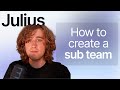 How to create a Sub-team