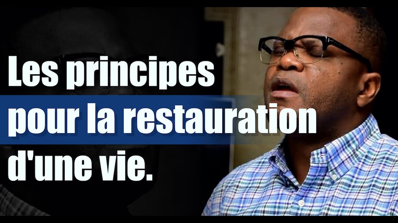 Les principes pour la restauration d'une vie | Dr Silas MAKANGU ~ CASARHEMA