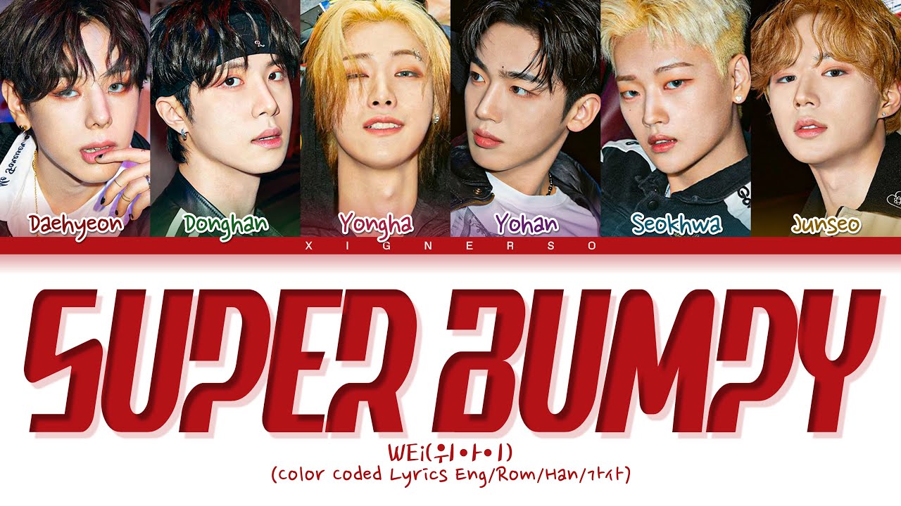 WEi 'Super Bumpy' Lyrics (위아이 'Super Bumpy' 가사) (Color Coded Lyrics ...