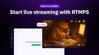 Go live in minutes with RTMPS live streaming
