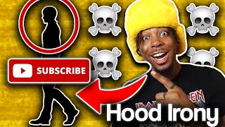 HOOD IRONY MEME.