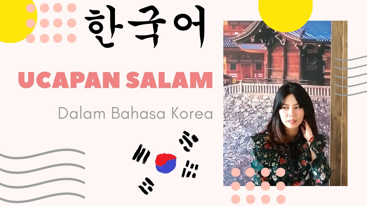 Ucapan Salam Dalam Bahasa Korea - YouTube