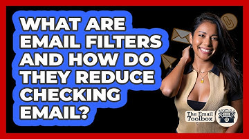 What Are Email Filters And How Do They Reduce Checking Email? - TheEmailToolbox.com