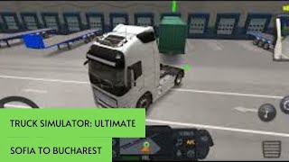 Sofia Bulgaria 🇧🇬 to Bucharest Romania 🇷🇴 | Truck Simulator: Ultimate Gameplay screenshot 4