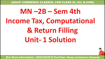 Income Tax| Computation & Return Filling| Sem 4| MN 2B| Unit 1 | Solution| BBMKU | FYUGP 2022-26|