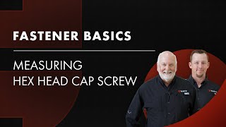 How Do You Measure a Hex Head Cap Screw? | Fastener Basics 3