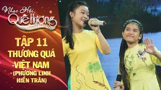 Nhạc hội quê hương | tập 11: Thương quá Việt Nam - Hiền Trân, Linh Phương