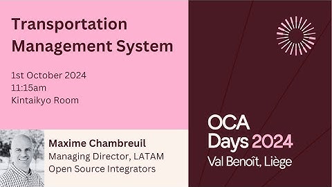 OCA Days 2024  - Maxime Chambreuil  - Transportation Management System