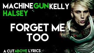 Machine Gun Kelly - Forget Me Too (Lyrics), ft. Halsey