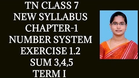7th Maths T-1 Ch-1 Number system | Ex-1.2 (3,4,5 sums) | Samacheer One plus One channel