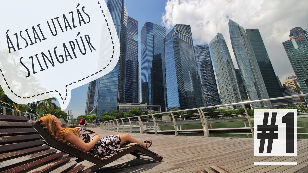 Ázsiai utazás - Szingapúr #1