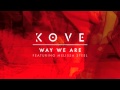 Kove  way we are feat melissa steel