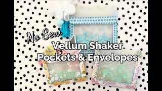 DIY Vellum Shaker Pockets & Envelopes ✴️ NO SEW ✴️ TUTORIAL