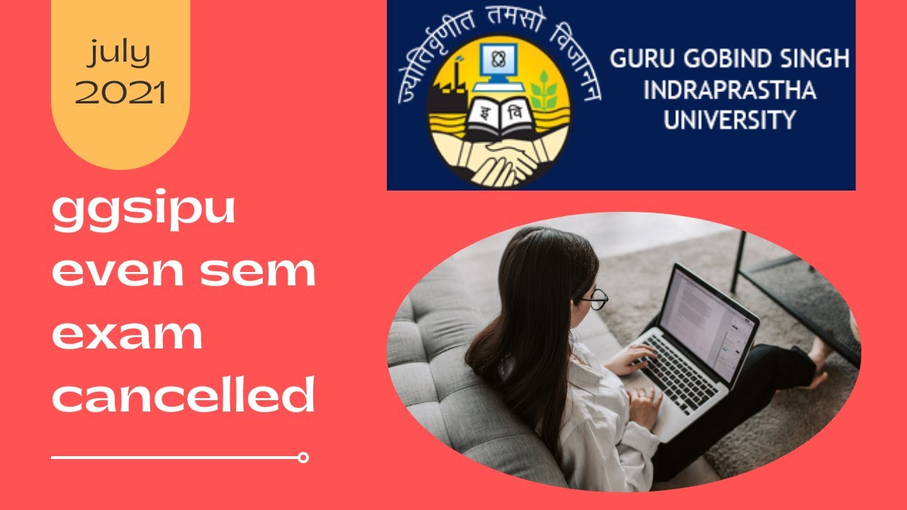 GGSIPU even semester exam 2021 July cancelled | ipu even sem students  will be promoted to next sem.