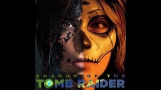 Shadow of the Tomb Raider