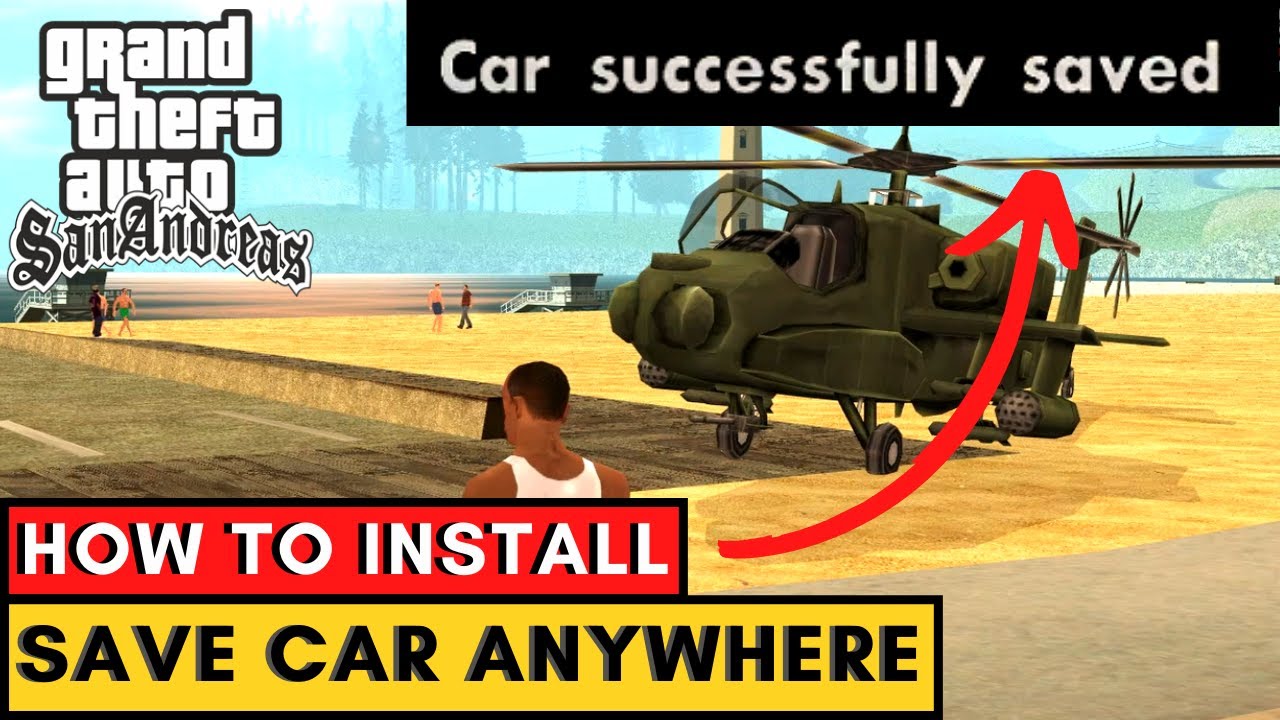 GTA SAN ANDREAS MOD SAVE ANYWHERE 