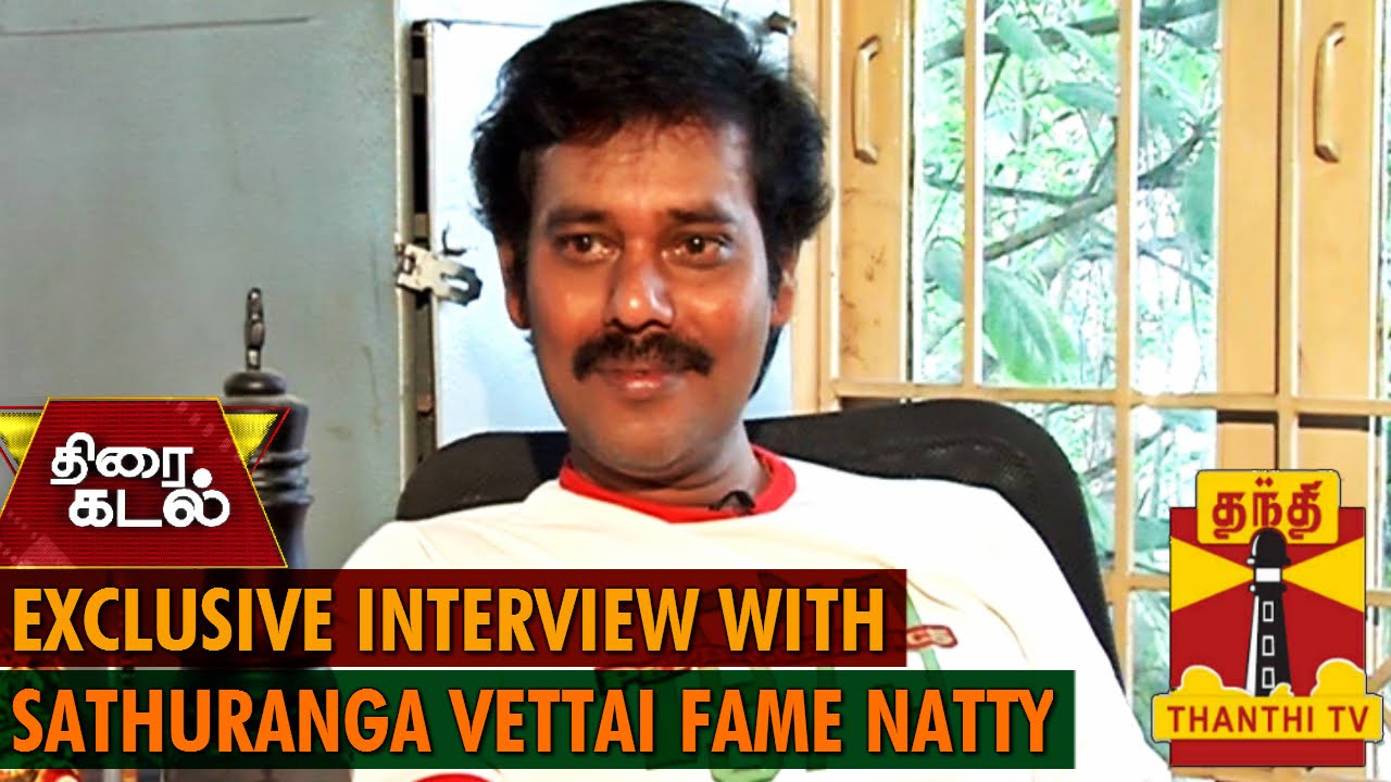 Exclusive Interview with 'Sathuranga Vettai' fame Natarajan - Thanthi TV