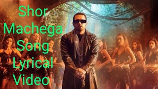 Shor Machega Song (Yo Yo Honey Singh & Hommie Dilliwala) Full Song With Lyrics