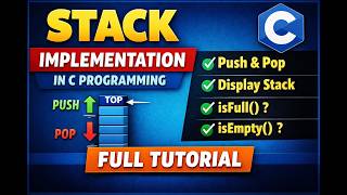 Stack Implementation in C | Push Pop Display | isFull & isEmpty Functions Explained