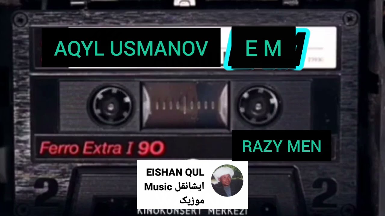 AQYL USMANOV  (RAZI MEN BU DÜNYADEN)