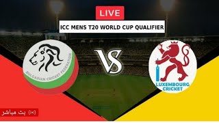 Live Bul Vs Lux Icc Mens T20 World Cup Europe Qualifier
