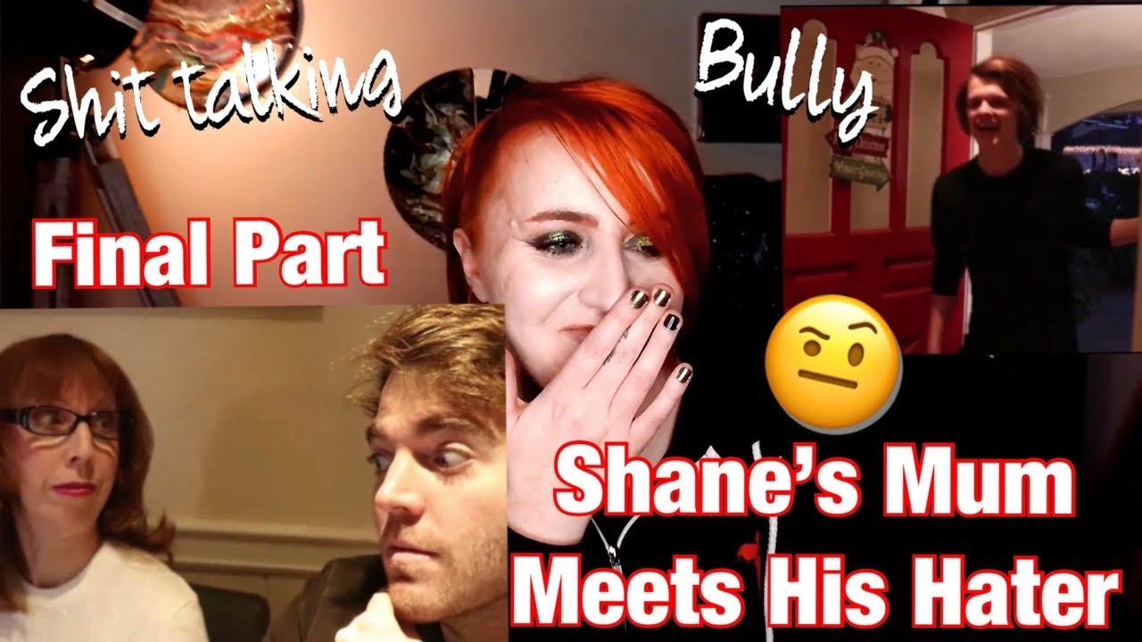 SHANE'S MUM MEETS HIS HATER | Hater Confronts My Mom Reaction