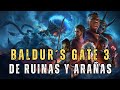 Gameplay Baldur's Gate 3 #5 De ruinas y arañas
