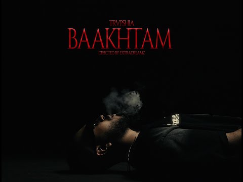 Trvpshia Baakhtam Official Music Video 