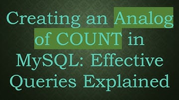 Creating an Analog of COUNT in MySQL: Effective Queries Explained