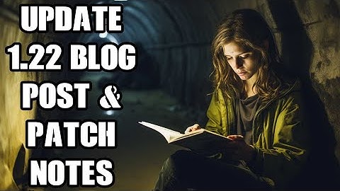 DayZ Update 1.22 Blog Post, Patch Notes & First Impressions