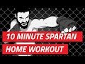10 minute home workout  no equipment required spartan apps ep02