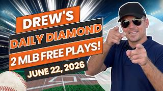 BEST MLB Picks and Predictions Today! | Drew's Daily Diamond June 22, 2026