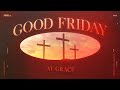 Good Friday ~Grace Church STL