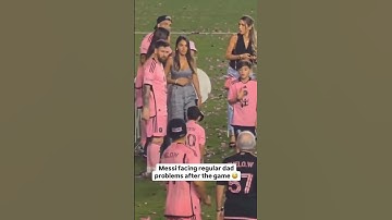 Lionel Messi facing regular dad problems after the Inter Miami match #shorts
