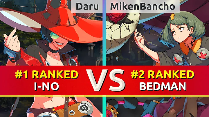 GGST ▰ Daru (#1 Ranked I-No) vs MikenBancho (#2 Ranked Bedman). High Level Gameplay