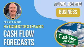 Cash Flow Forecasts | A-Level, IB & BTEC Business