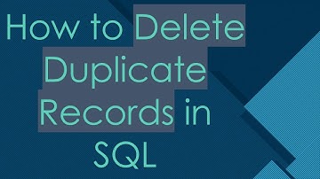 How to Delete Duplicate Records in SQL