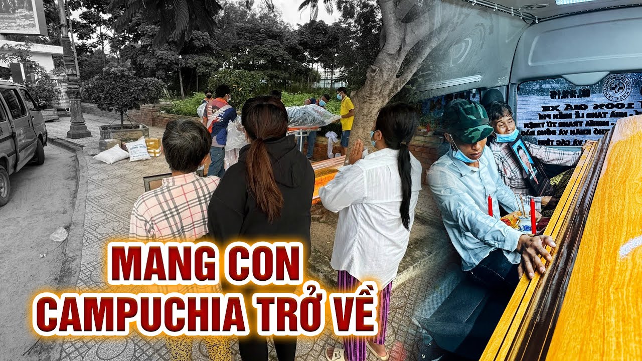 Trả nợ cho người mẹ vay nóng vượt biên sang Campuchia để lấy con về quê hương yêu nghỉ I Phong Bụi