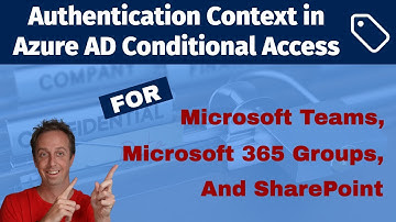 Authentication Contexts in Azure AD Conditional Access