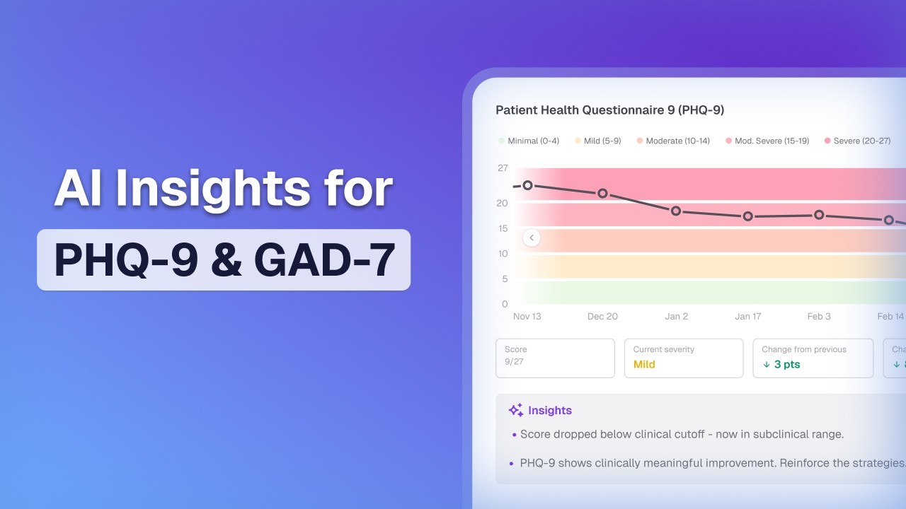 Upheal AI Insights: Understand what's behind your client's PHQ-9 and GAD-7 scores