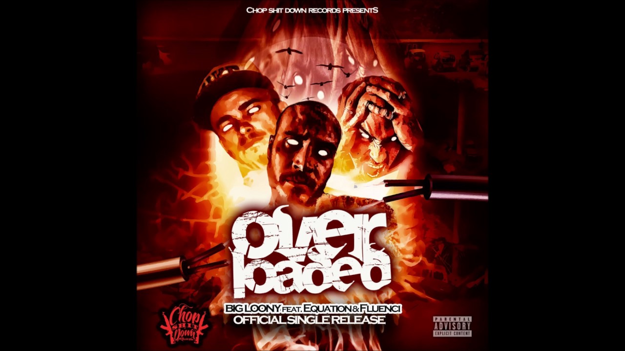 Big Loony ft, Fluenci  , Equation - over load