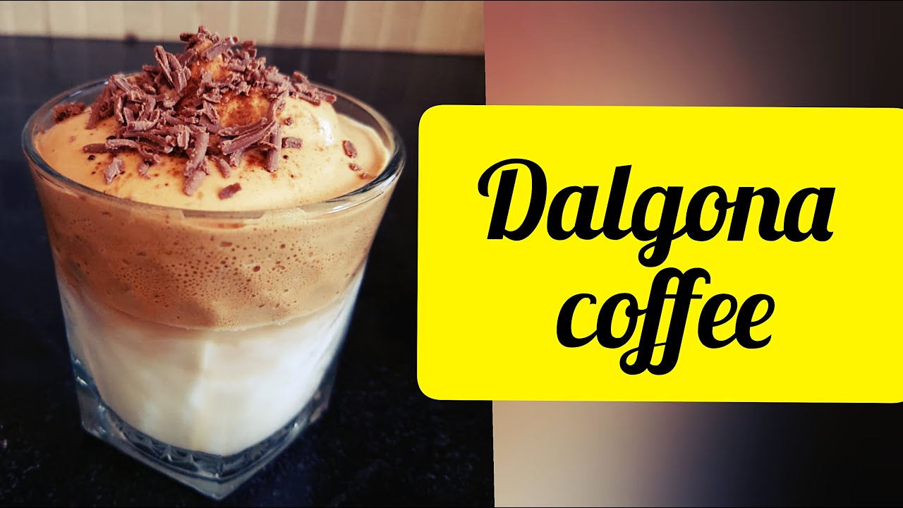 Dalgona Coffee How to make Dalgona Coffee Dalgona Coffee Without