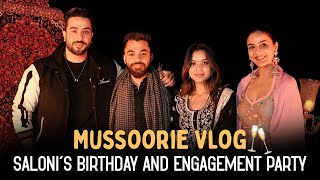Mussoorie Vlog : Sonali’s Birthday and Engagement Party 🥂 | JasLy