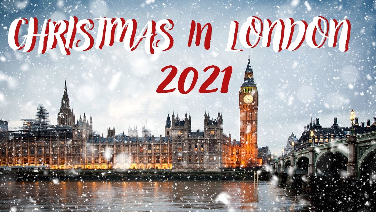 CHRISTMAS IN LONDON 2021 YouTube