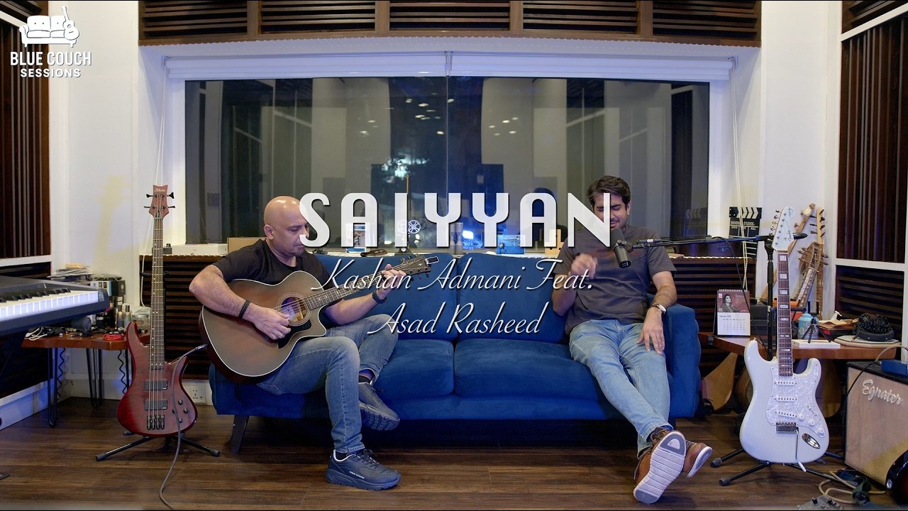 Saiyyan - Kailash Kher | Cover by Asad Rasheed & Kashan Admani - YouTube